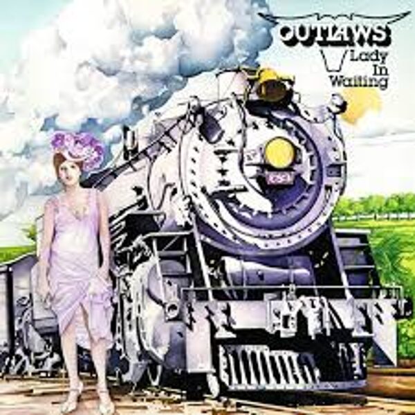 Outlaws – Lady In Waiting