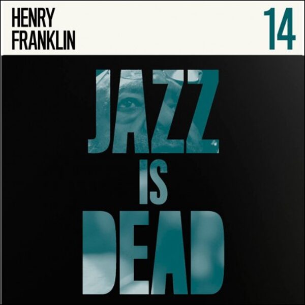 Henry Franklin, Adrian Younge & Ali Shaheed Muhammad – Jazz Is Dead 14